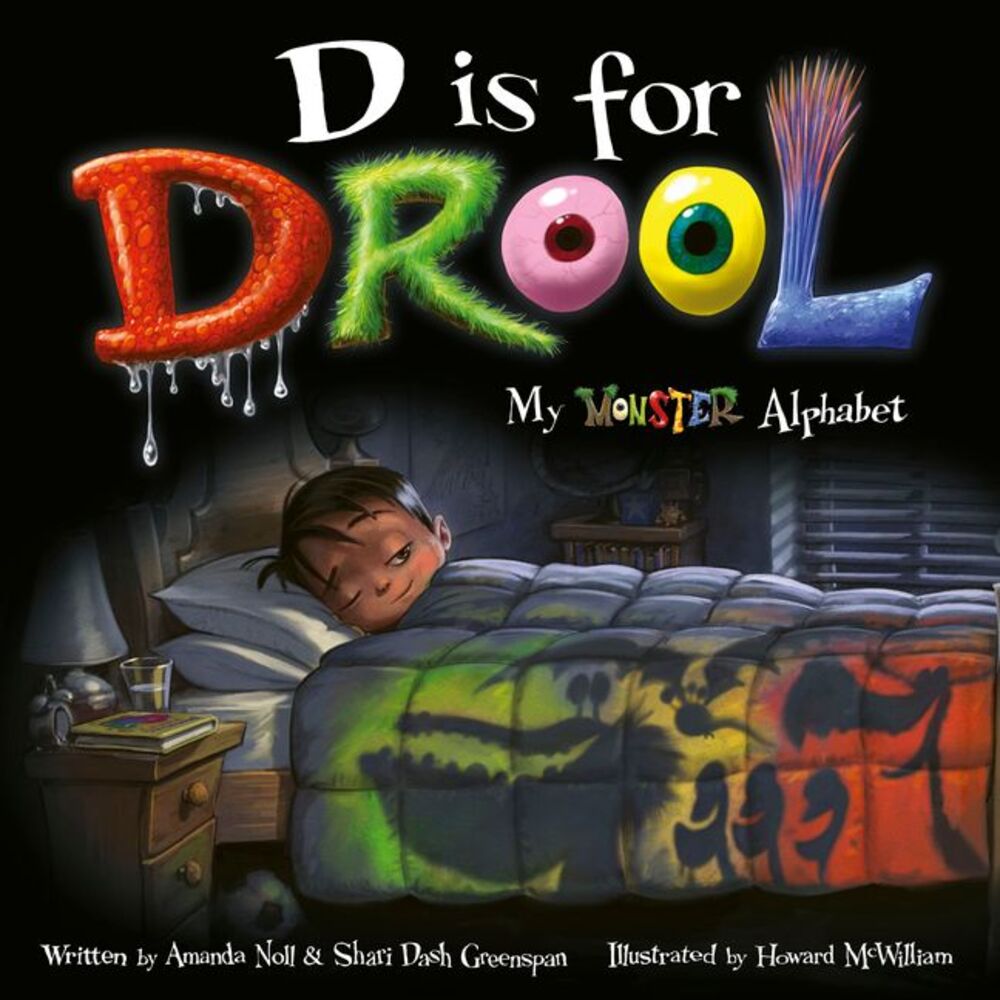 D Is for Drool: My Monster Alphabet -- Amanda Noll